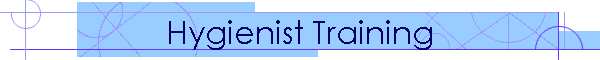 Hygienist Training